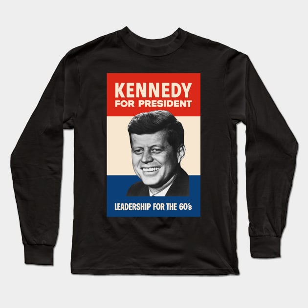 Kennedy For President Long Sleeve T-Shirt by Historia